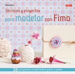 TÉCNICAS Y PROYECTOS PARA MODELAR CON FIMO