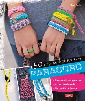 50 PROYECTOS DE NUDOS CON PARACORD