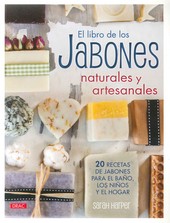 EL LIBRO DE LOS JABONES NATURALES Y ARTESANALES