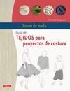 GUÍA DE TEJIDOS PARA PROYECTOS DE COSTURA