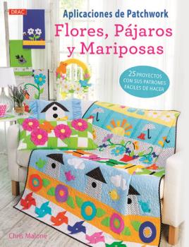 APLICACIONES DE PATCHWORK FLORES, PÁJAROS Y MARIPOSAS