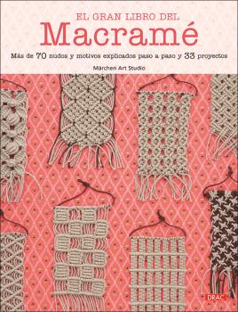 EL GRAN LIBRO DEL MACRAMÉ