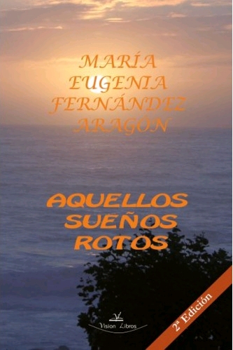 AQUELLOS SUEÑOS ROTOS