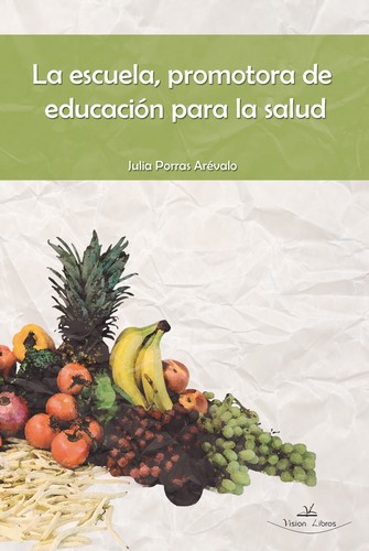 LA ESCUELA, PROMOTORA DE EDUCACIÓN PARA LA SALUD