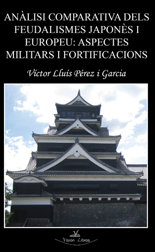 ANALISI COMPARATIVA DELS FEUDALISME JAPONES I EUROPEU: ASPECTES MILITARS I FORTIFICACIONS