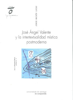 JOSE ANGEL VALENTE Y LA INTERTEXTUALIDAD