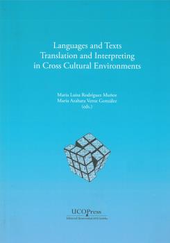 LANGUAJES AND TEXTS TRANSLATION AND INTERPRETING IN CROSS CULTURAL ENVIRONMENTS