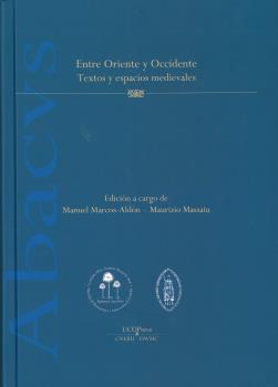 ENTRE ORIENTE Y OCCIDENTE: TEXTOS Y ESPACIOS MEDIEVALES