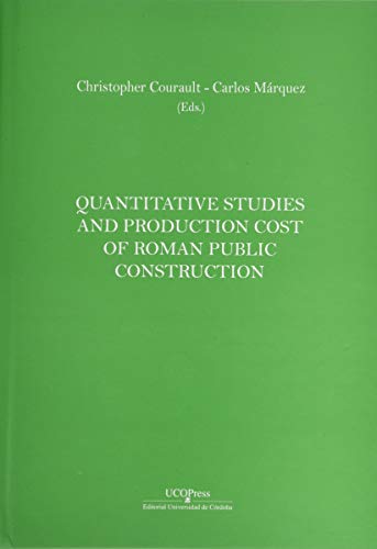 QUANTITATIVE STUDIES AND PRODUCTION COST OF ROMAN PUBLIC CONSTRUCTION
