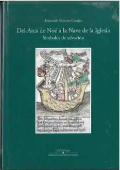 DEL ARCA DE NOÉ A LA NAVE DE LA IGLESIA. SÍMBOLOS DE SALVACIÓN