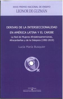 DERIVAS DE LA INTERSECCIONALIDAD EN AMÉRICA LATINA Y EL CARIBE:  CRUCES Y ANUDAMIENTOS ENTRE SABERES Y ACTIVISMOS LOCALES