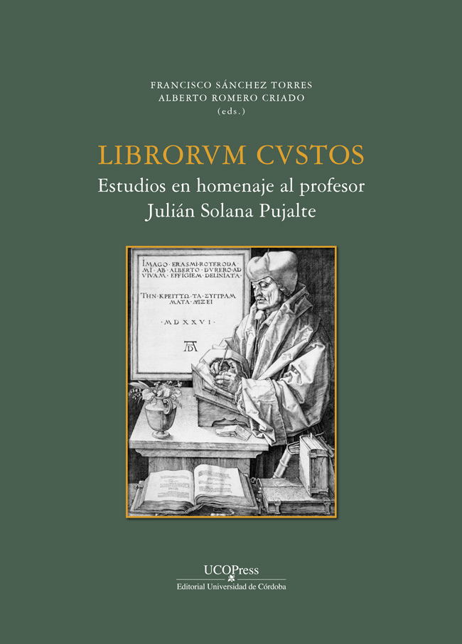 LIBRORUM CUSTOS. ESTUDIO EN HOMENAJE A JULIÁN SOLANA PUJALTE.