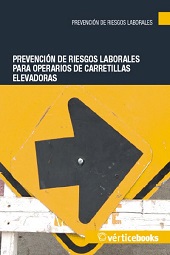 PREVENCIÓN DE RIESGOS LABORALES PARA OPERARIOS DE CARRETILLAS ELEVADORAS