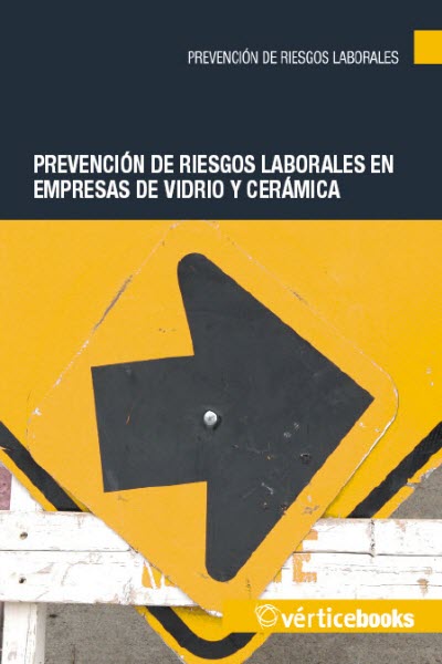 PREVENCION DE RIESGOS LABORALES EN EMPRESAS DE VIDRIO Y CERAMICA