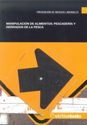 MANIPULACION DE ALIMENTOS: PESCADERÍA Y DERIVADOS DE LA PESCA