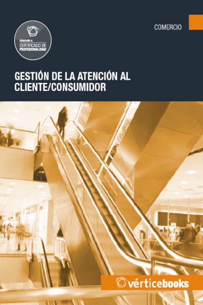 GESTIÓN DE LA ATENCIÓN AL CLIENTE / CONSUMIDOR UF0036