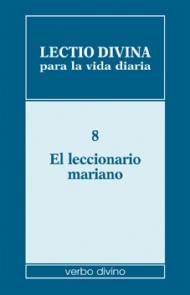 LECTIO DIVINA PARA LA VIDA DIARIA: EL LECCIONARIO MARIANO