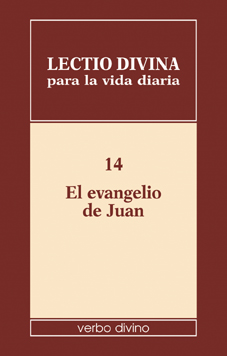 LECTIO DIVINA PARA LA VIDA DIARIA: EL EVANGELIO DE JUAN