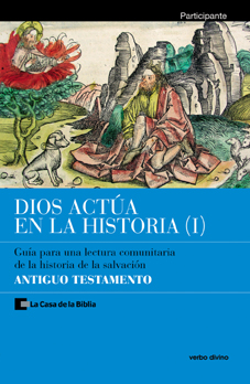 DIOS ACTÚA EN LA HISTORIA (I) PARTICIPANTE