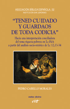 "TENED CUIDADO Y GUARDAOS DE TODA CODICIA"