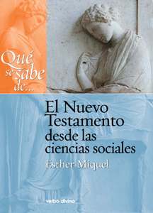 QUÉ SE SABE DE... EL NUEVO TESTAMENTO DESDE LAS CIENCIAS SOCIALES