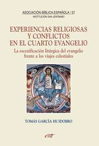 EXPERIENCIAS RELIGIOSAS Y CONFLICTOS EN EL CUARTO EVANGELIO