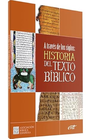 A TRAVÉS DE LOS SIGLOS: HISTORIA DEL TEXTO BÍBLICO