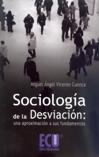 SOCIOLOGIA DE LA DESVIACION/UNA APROXIMACION