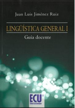 LINGÜÍSTICA GENERAL I. GUÍA DOCENTE