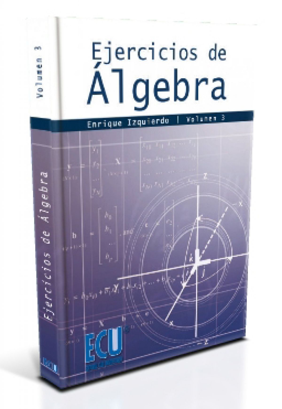 EJERCICIOS DE ÁLGEBRA. VOL. III