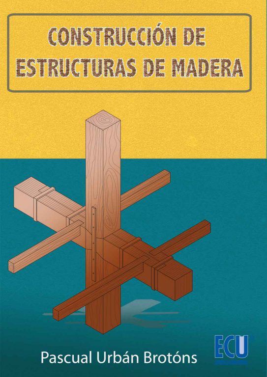 CONSTRUCCIÓN DE ESTRUCTURAS DE MADERA