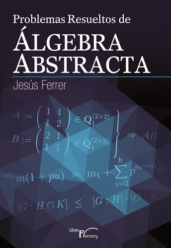 PROBLEMAS RESUELTOS DE ALGEBRA ABSTRACTA