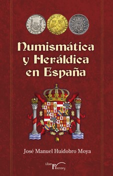 NUMISMÁTICA Y HERÁLDICA EN ESPAÑA