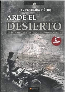 ARDE EL DESIERTO. LA GUERRA DE IFNI-SAHARA 2ª EDICIÓN