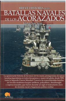 BREVE HISTORIA DE LAS BATALLAS NAVALES DE LOS ACORAZADOS