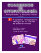 CUADERNOS DE CITOPATOLOGÍA 09: DIAGNÓSTICO INTRAOPERATORIO CITOLÓGICO DE LOS TUMORES DEL SISTEMA NERVIOSO