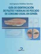 GUÍA DE IDENTIFICACIÓN DE FILETES Y RODAJAS DE PESCADO DE CONSUMO USUAL EN ESPAÑ