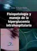 FISIOPATOLOGÍA Y MANEJO DE LA HIPERGLUCEMICA IN...