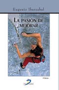 LA PASIÓN DE MEJORAR. 4ª ED.