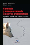 CONDUCTA Y MANEJO AVANZADO EN PERROS PROBLEMÁTICOS