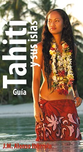 TAHITI Y SUS ISLAS. GUIA