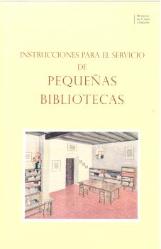 INSTRUCCIONES PARA EL SERVICIO DE PEQUEÑAS BIBLIOTECAS