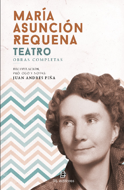 MARÍA ASUNCIÓN REQUENA. TEATRO OBRAS COMPLETAS