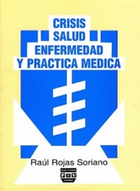 CRISIS SALUD ENFERMEDAD Y PRACTICA MEDICA