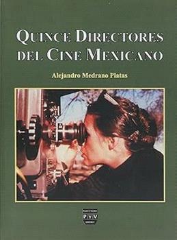 QUINCE DIRECTORES DE CINE MEJICANO