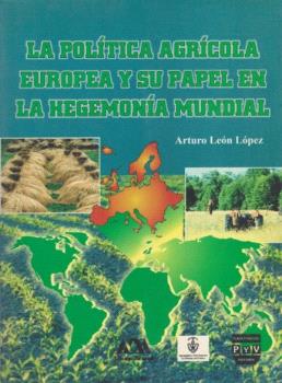 POLÍTICA AGRÍCOLA EUROPEA Y SU PAPEL