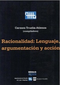 RACIONALIDAD LENGUAJE ARGUMENTACION ACCION