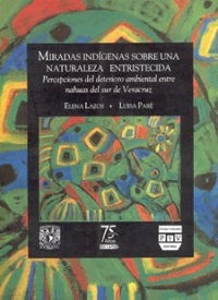 MIRADAS INDIGENAS SOBRE NATURA ENTRISTECIDA