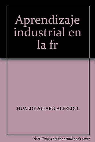 APRENDIZAJE INDUSTRIAL EN LA FRONTERA NORTE