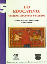 LO EDUCATIVO TEORIAS DISCURSOS Y SUJETOS